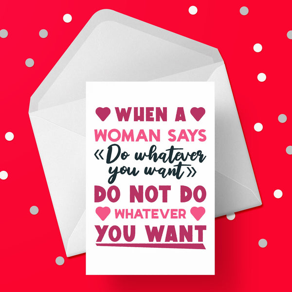Boyfriend Birthday Card 01 - Funny "when a woman says ..."