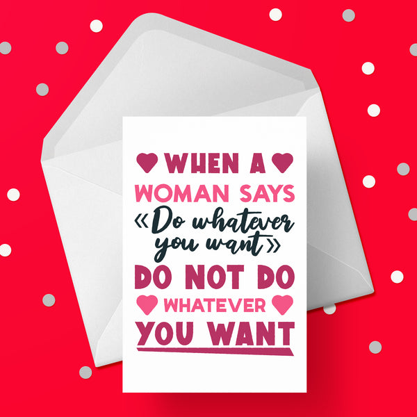 Valentine's Day Card 06 - Funny when a woman says ...