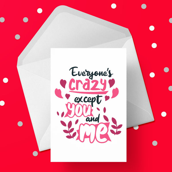 Boyfriend Birthday Card 04 - Funny "Everyone's crazy except ......"
