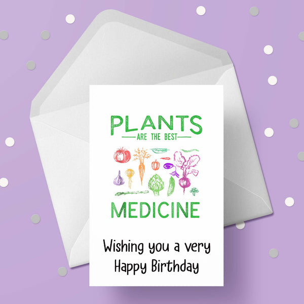 Vegetarian Birthday Card 02 - Plants are medicine