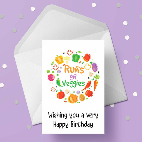 Vegetarian Birthday Card 03 - Runs on Veggies