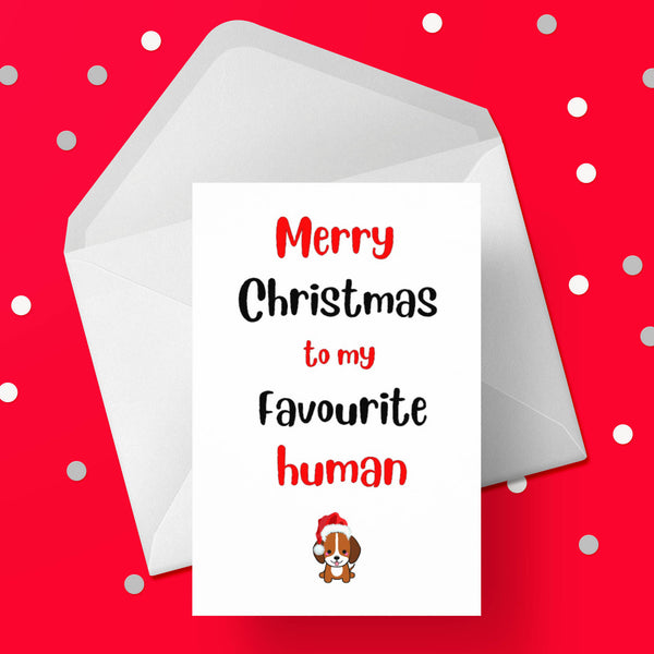 Christmas Card 34 - From the dog - Favourite Human Being