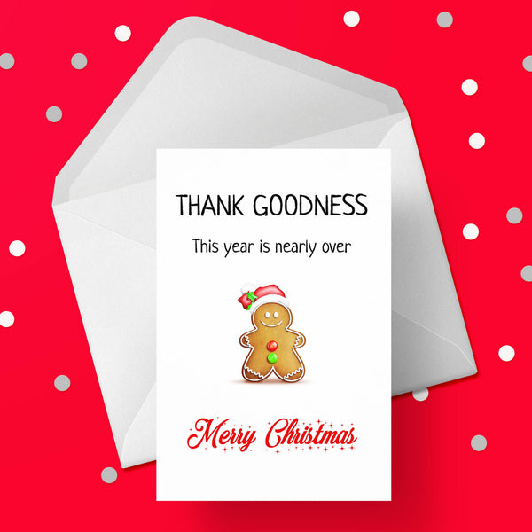 Christmas Card 37- "Thank Goodness this year is nearly over"