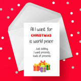 Christmas Card 36 - Funny, sarcastic "all I want is world peace..."