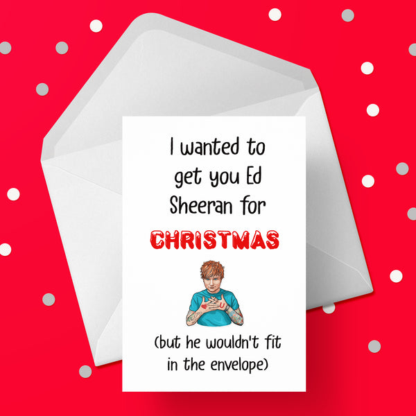 Funny Christmas Card with Ed Sheeran